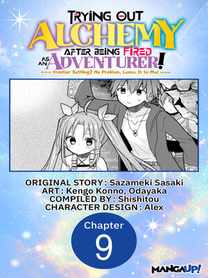 cover image of Trying Out Alchemy After Being Fired as an Adventurer!: Frontier Settling? No Problem, Leave It to Me!, Chapter 9